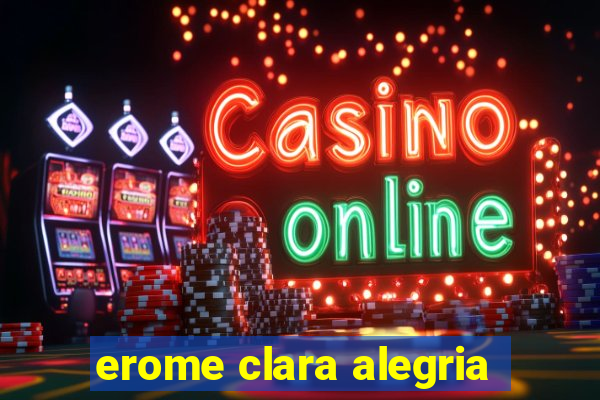 erome clara alegria